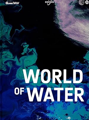 Bild des Verkufers fr World of Water: A contribution of the European Space Agency towards a better understanding of a global challenge zum Verkauf von avelibro OHG