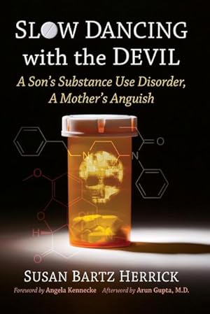 Imagen del vendedor de Slow Dancing with the Devil : A Son's Substance Use Disorder, A Mother's Anguish a la venta por AHA-BUCH GmbH