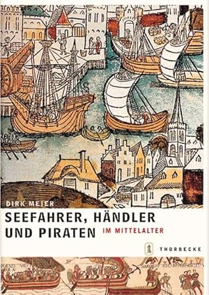 Bild des Verkufers fr Seefahrer, Hndler und Piraten im Mittelalter zum Verkauf von Modernes Antiquariat - bodo e.V.