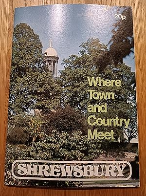 Seller image for Shrewsbury: where town and country meet. for sale by BettsBooksWales