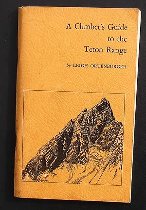 Image du vendeur pour A Climber's Guide To The Teton Range (Condensed Edition) -- 1973 Revised and Updated -- First Issue of Condensed Edition mis en vente par JP MOUNTAIN BOOKS