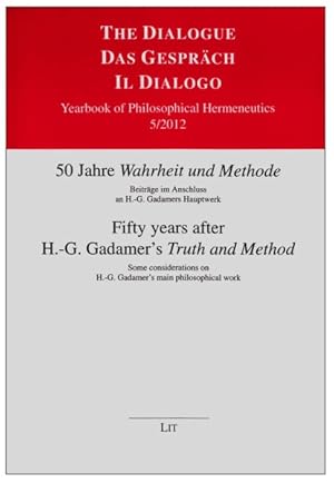 Seller image for Fifty Years After H.-G. Gadamer's "Truth and Method" : Some Considerations on H.-G. Gadamer's Main Philosophical Work for sale by GreatBookPrices