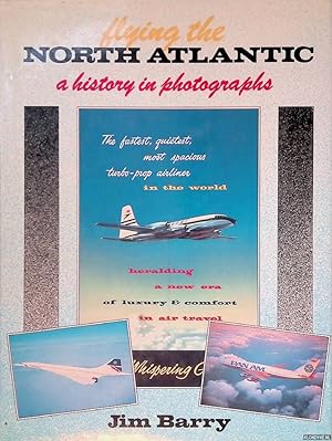 Imagen del vendedor de Flying the North Atlantic: a history in photographs a la venta por Klondyke