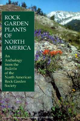 Bild des Verkufers fr Rock Garden Plants of North America zum Verkauf von The Book House, Inc.  - St. Louis
