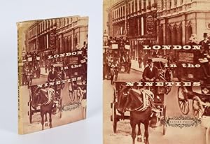 Bild des Verkufers fr London in the Nineties [Victorian London in Photographs]. Edited by Leonora Collins. zum Verkauf von Inanna Rare Books Ltd.