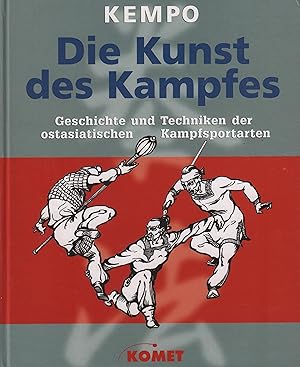 Bild des Verkufers fr Kempo - Die Kunst des Kampfes Ostasiatische Kampfsportarten zum Verkauf von Leipziger Antiquariat