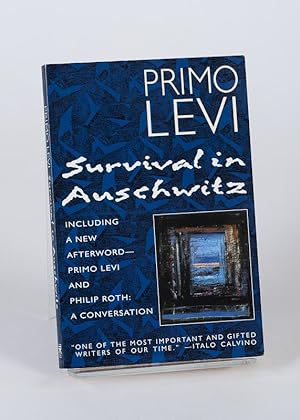 Seller image for Survival in Auschwitz. The Nazi Assault on Humanity. Translated from the Italian by Stuart Woolf. Including "A Conversation with Primo Levi by Philip Roth". for sale by Inanna Rare Books Ltd.