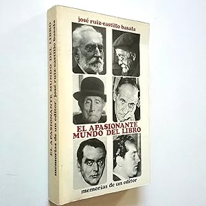 Imagen del vendedor de El apasionante mundo del libro. Memorias de un editor a la venta por MAUTALOS LIBRERA