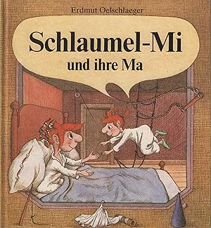 Schlaumel-Mi und ihre Ma