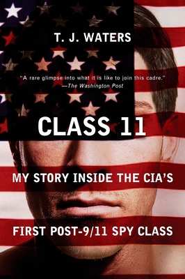 Imagen del vendedor de Class 11: My Story Inside the CIA's First Post-9/11 Spy Class (Paperback or Softback) a la venta por BargainBookStores