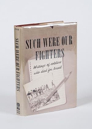 Seller image for Such Were Our Fighters. Anthology of Writings By Soldiers Who Died for Israel. Introduction by Gertrude Hirschler. for sale by Inanna Rare Books Ltd.