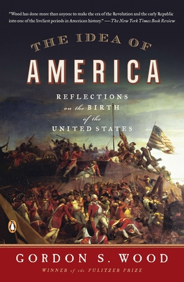 Image du vendeur pour The Idea of America: Reflections on the Birth of the United States (Paperback or Softback) mis en vente par BargainBookStores