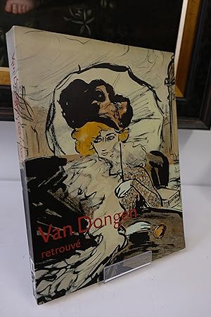 Immagine del venditore per Van Dongen retrouv : l'oeuvre sur papier, 1895-1912. venduto da Librairie du Levant