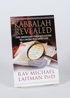 Bild des Verkufers fr Kabbalah Revealed. The Ordinary Person's Guide to a More Peaceful Life. zum Verkauf von Inanna Rare Books Ltd.