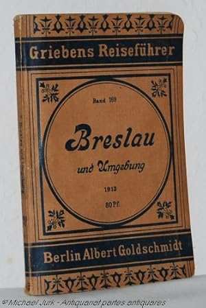 BRESLAU und Umgebung mit Einschluß des Zobten. Praktischer Reiseführer. Griebens Reiseführer. Ban...