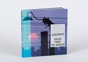 Seller image for Auschwitz : Voices from the Ground. Photographs by Adam Bujack. for sale by Inanna Rare Books Ltd.