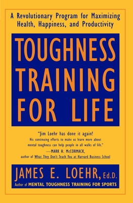 Bild des Verkufers fr Toughness Training for Life: A Revolutionary Program for Maximizing Health, Happiness and Productivity (Paperback or Softback) zum Verkauf von BargainBookStores