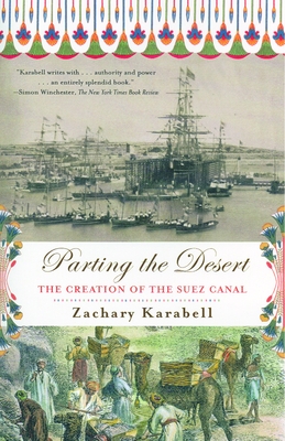 Image du vendeur pour Parting the Desert: The Creation of the Suez Canal (Paperback or Softback) mis en vente par BargainBookStores