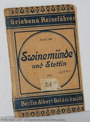 Swinemünde und Stettin. Praktischer Reiseführer. Griebens Reiseführer. Band 94.