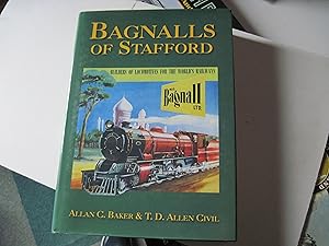 Imagen del vendedor de Bagnalls of Stafford: Builders of Locomotives for the World's Railways: the Firm and Its Folk a la venta por Stewart Blencowe