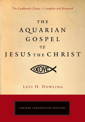 Seller image for The Aquarian Gospel of Jesus the Christ: The Philosophic and Practical Basis of the Religion of the Aquarian Age of the World and of the Church Univer (Paperback or Softback) for sale by BargainBookStores