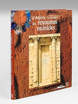 L'Algérie au temps des royaumes numides. Ve siècle avant J.-C. - Ier siècle après J.-C. Musée dép...