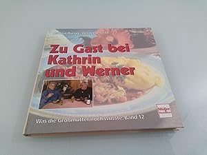 Zu Gast bei Kathrin und Werner Kathrin Rüegg/Werner O. Feißt