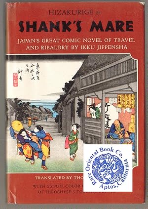 Imagen del vendedor de HIZAKURIGE: SHANKS' MARE, OR ON FOOT ON THE TOKAIDO HIGHWAY:Being a Translation a la venta por RARE ORIENTAL BOOK CO., ABAA, ILAB