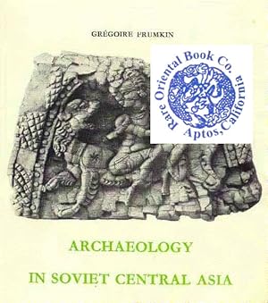 Seller image for ARCHAEOLOGY IN SOVIET CENTRAL ASIA. for sale by RARE ORIENTAL BOOK CO., ABAA, ILAB