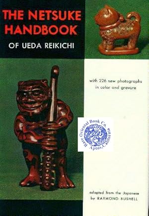 Seller image for THE NETSUKE HANDBOOK OF UEDA REIKICHI. Adapted from the Japanese by Raymond Bush for sale by RARE ORIENTAL BOOK CO., ABAA, ILAB