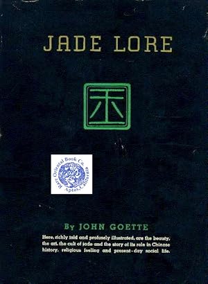 Bild des Verkufers fr JADE LORE. zum Verkauf von RARE ORIENTAL BOOK CO., ABAA, ILAB