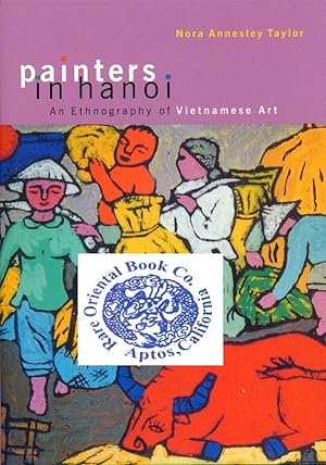 Seller image for PAINTERS IN HANOI: An Ethnography of Vietnamese Art. for sale by RARE ORIENTAL BOOK CO., ABAA, ILAB