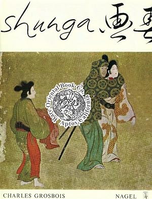 Seller image for SHUNGA IMAGES OF SPRING: Essay On Erotic Elements In Japanese Art. for sale by RARE ORIENTAL BOOK CO., ABAA, ILAB