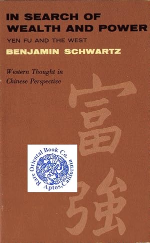 Bild des Verkufers fr IN SEARCH OF WEALTH AND POWER: YEN FU AND THE WEST. zum Verkauf von RARE ORIENTAL BOOK CO., ABAA, ILAB