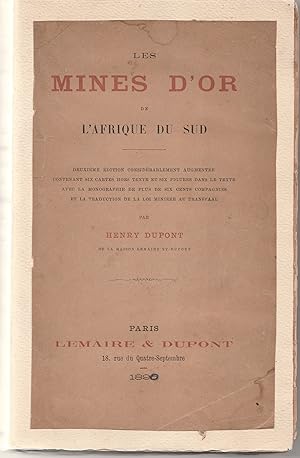 Les mines d'or de l'Afrique du sud. Deuxième édition, considérablement augmentée, contenant six c...