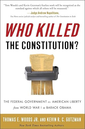 Bild des Verkufers fr Who Killed the Constitution?: The Federal Government vs. American Liberty from World War I to Barack Obama zum Verkauf von moluna