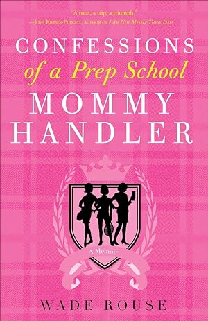 Bild des Verkufers fr Confessions of a Prep School Mommy Handler zum Verkauf von moluna