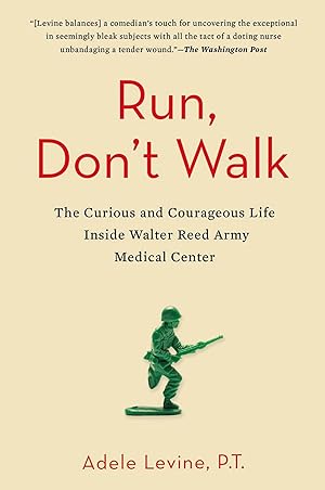 Bild des Verkufers fr Run, Don\ t Walk: The Curious and Courageous Life Inside Walter Reed Army Medical Center zum Verkauf von moluna