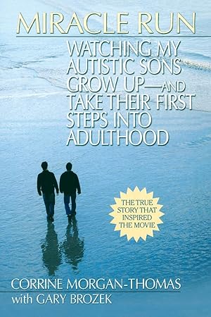 Bild des Verkufers fr Miracle Run: Watching My Autistic Sons Grow Up- And Take Their First Stepsinto Adulthood zum Verkauf von moluna