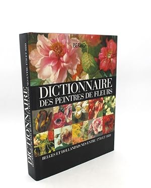 Dictionnaire des peintres de fleurs belges et hollandais nés entre 1750 et 1880