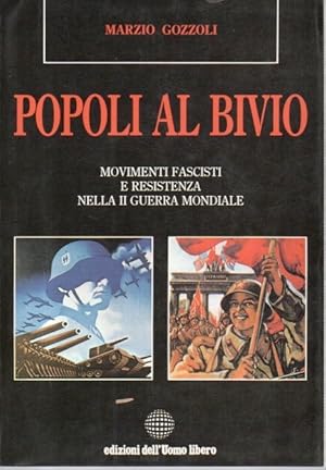 Popoli al bivio. Movimenti fascisti e resistenza nella seconda guerra mondiale