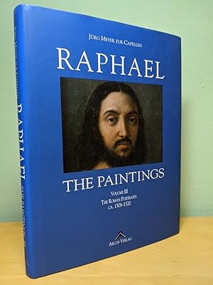 Seller image for Raphael. The Paintings . Volume III: The Roman Portraits, ca. 1508-1520. for sale by Antiquariat Thomas Haker GmbH & Co. KG