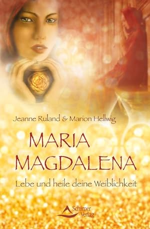 Imagen del vendedor de Maria Magdalena Lebe und heile deine Weiblichkeit a la venta por primatexxt Buchversand