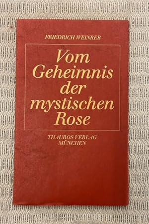 Bild des Verkufers fr Vom Geheimnis der mystischen Rose. zum Verkauf von Genossenschaft Poete-Nscht