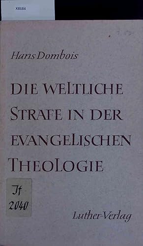 Image du vendeur pour Die Weltliche Strafe in der Evangelischen Theologie. Band 16 mis en vente par Antiquariat Bookfarm