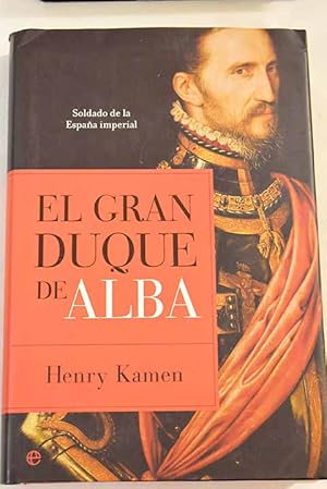 Imagen del vendedor de El gran duque de Alba a la venta por Alcan Libros