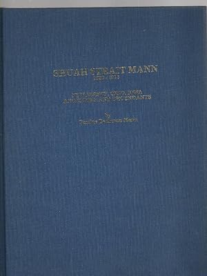 Image du vendeur pour Shuah Strait Mann 1829-1918 New Jersey, Ohio, Iowa His Ancestors and Descendants mis en vente par McCormick Books