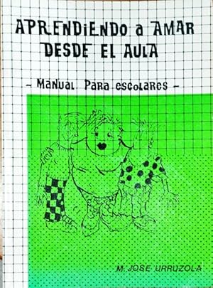 Imagen del vendedor de Aprendiendo a amar desde el aula ? Manual para escolares a la venta por Paraso Lector