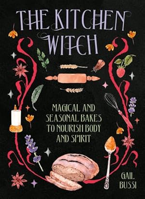 Imagen del vendedor de Kitchen Witch : Magical and Seasonal Bakes to Nourish Body and Spirit a la venta por GreatBookPrices