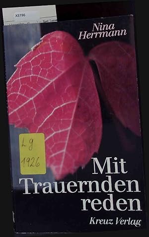 Seller image for Mit Trauernden reden. for sale by Antiquariat Bookfarm